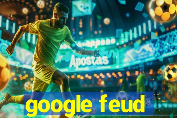 google feud